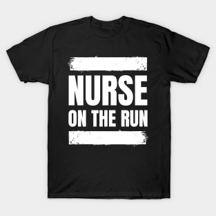 Gift the Fitness Enthusiastic Registered Nurse with our 'Nurse on the Run' Apparel! T-Shirt